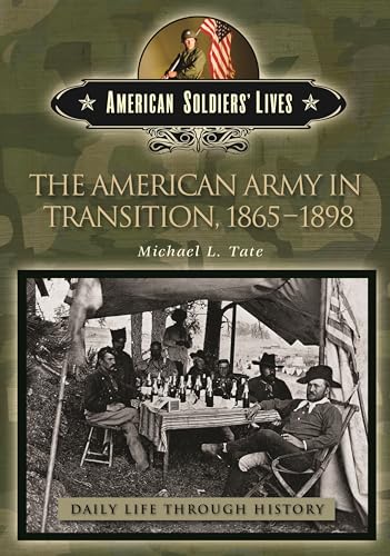 The American Army in Transition, 1865-1898