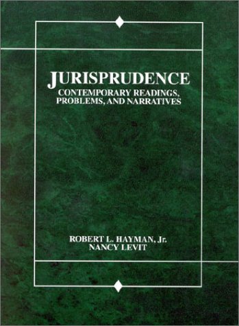 Jurisprudence: Contemporary Readings, Problems & Narratives (American Casebooks)