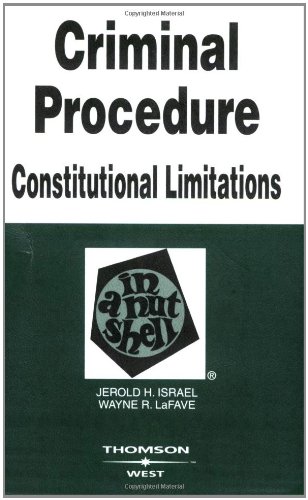 Criminal Procedure : Constitutional Limitations