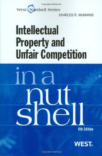 Intellectual Property and Unfair Competition in a Nutshell