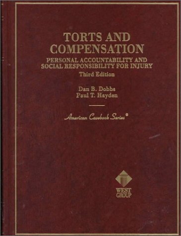 Torts and Compensation: Personal Accountability and Social Responsibility for Injury (American Casebook Series)
Torts and Compensation: Personal Accountability and Social Responsibility for Injury (American Casebook Series)