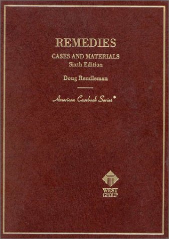 Cases and Materials on Remedies (American Casebook Series) (6th ed)