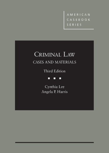 Criminal Law, Cases and Materials (American Casebook Series)
