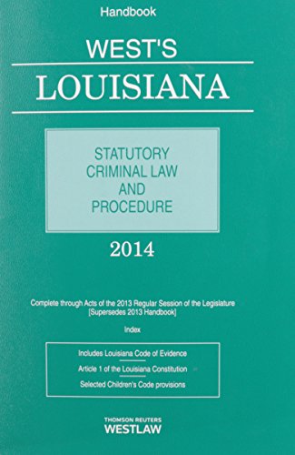 West's Louisiana Statutory Criminal Law and Procedure, 2014 ed.