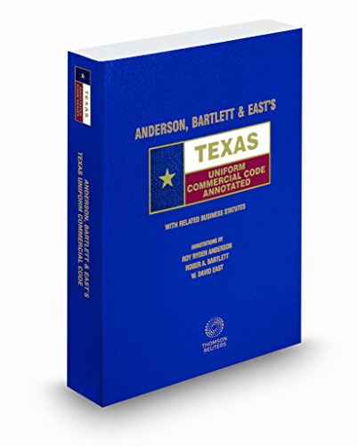 Anderson, Bartlett & East's Texas Uniform Commercial Code Annotated, 2017-2018 ed. (Texas Annotated Code Series)
Anderson, Bartlett & East's Texas Uniform Commercial Code Annotated, 2017-2018 ed. (Texas Annotated Code Series)