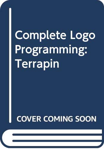 Complete Logo Programming: Terrapin (West's Computer Education Series)