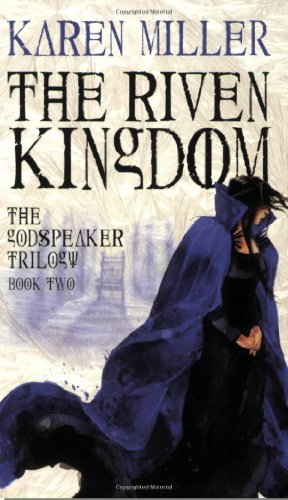 The Riven Kingdom (The Godspeaker Trilogy)