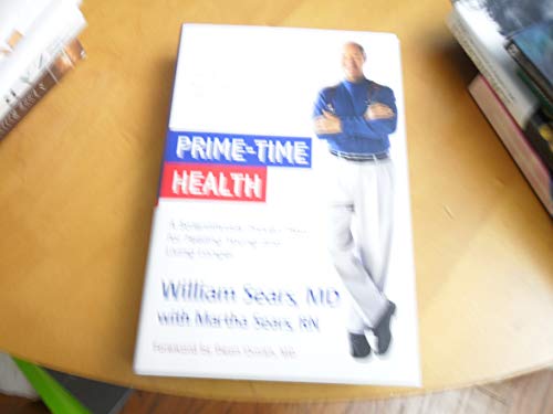 Prime-Time Health: A Scientifically Proven Plan for Feeling Young and Living Longer
Prime-Time Health: A Scientifically Proven Plan for Feeling Young and Living Longer