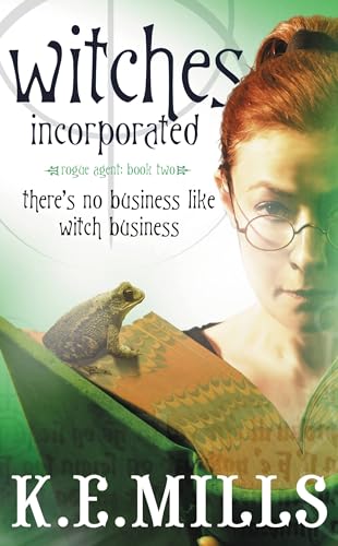 Witches Incorporated (Rogue Agent, 2)