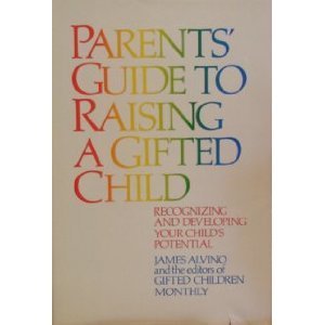 Parents' Guide to Raising a Gifted Child: Recognizing and Developing Your Child's Potential