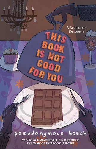 This Book is Not Good For You (Secret Series: Book 3)