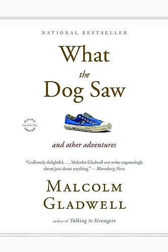 What the Dog Saw: And Other Adventures (SIGNED)