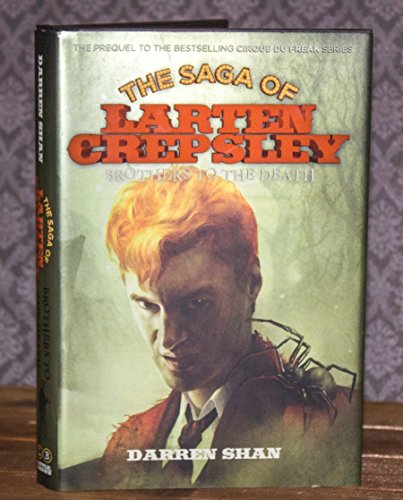 Brothers to the Death : The Saga of Larten Crepsley Book Four
