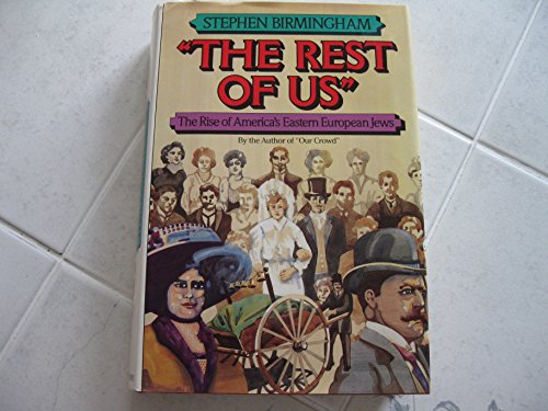 "The Rest of US": The Rise of America's Eastern European Jews