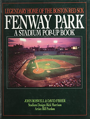 Fenway Park: Legendary Home of the Boston Red Sox, A Stadium Pop-Up Book