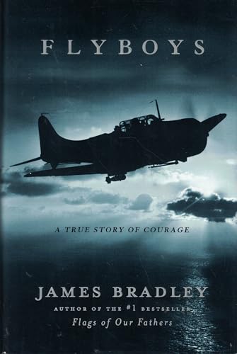 Flyboys. a true story of courage
