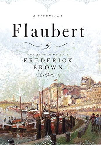 FLAUBERT : A Biography