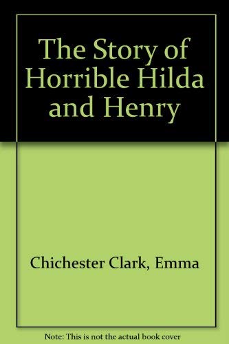 The Story of Horrible Hilda and Henry