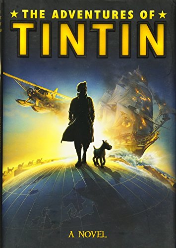The Adventures of Tintin: A Novel (Movie Tie-In)