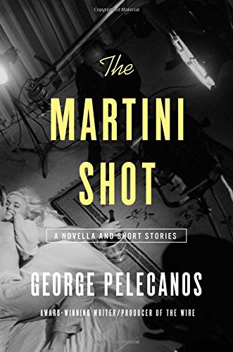 The Martini Shot: A Novella and Stories (Signed)