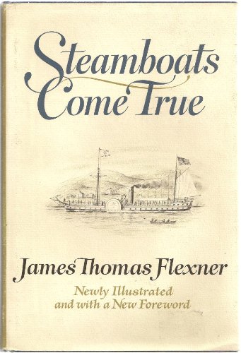 Steamboats Come True: American Inventors in Action;Newly Illustrated and with a New Foreword