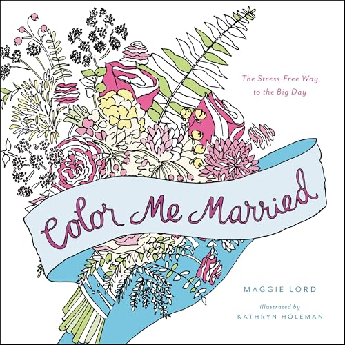 Color Me Married: The Stress-Free Way to the Big Day
