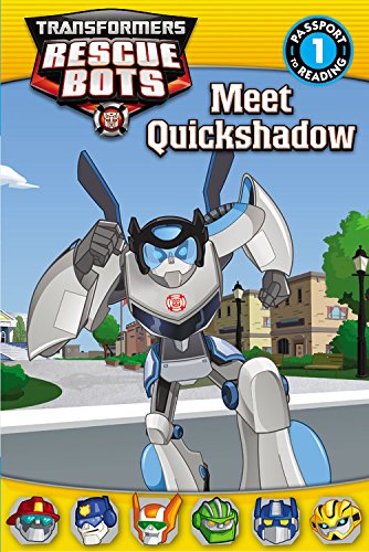 Transformers Rescue Bots: Meet Quickshadow (Passport to Reading)