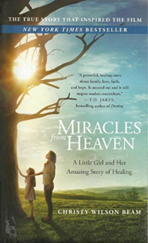 Miracles from Heaven: A Little Girl and Her Amazing Story of Healing