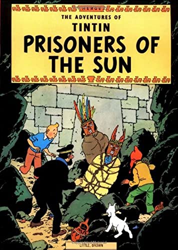 Prisoners of the Sun; the Adventures of Tintin