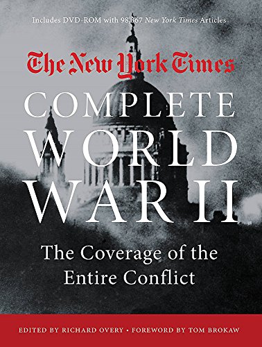 New York Times Complete World War Ii: the Coverage of the Entire Conflict
New York Times Complete World War Ii: the Coverage of the Entire Conflict