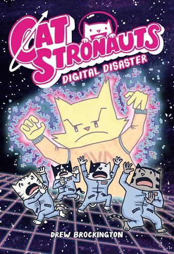 CatStronauts: Digital Disaster (CatStronauts, 6)