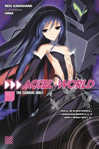 Accel World, Vol. 11 (light novel): The Carbide Wolf (Accel World, 11) (Volume 11)
Accel World, Vol. 11 (light novel): The Carbide Wolf (Accel World, 11) (Volume 11)