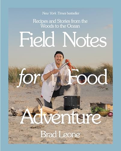 Field Notes for Food Adventure: Recipes and Stories from the Woods to the Ocean
Field Notes for Food Adventure: Recipes and Stories from the Woods to the Ocean
