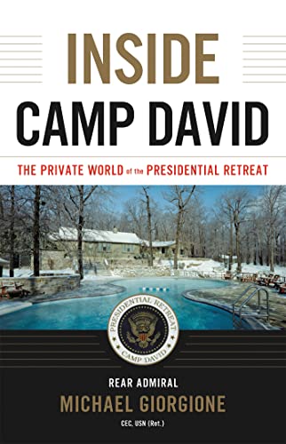 Inside Camp David: The Private World of the Presidential Retreat