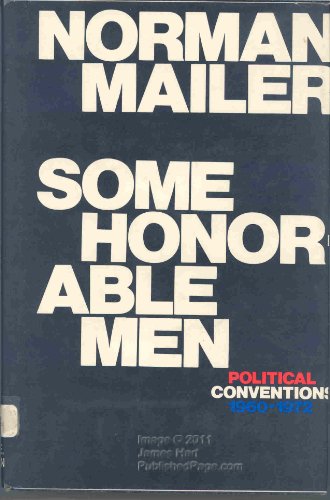 Some honorable men : political conventions, 1960-1972