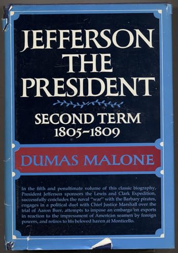 Jefferson the President: Second Term, 1805-1809 (Jefferson and His Time, Vol. 5) INSCRIBED by author