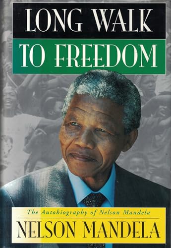 LONG WALK TO FREEDOM; THE AUTOBIOGRAPHY OF NELSON MANDELLA