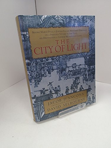 The City of Light; The Travels of Jacob d'Ancona