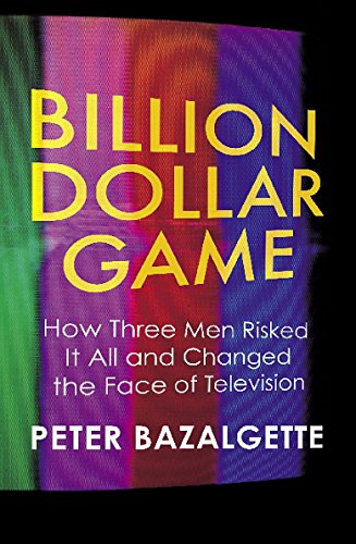 Billion Dollar Game: How Three Men Risked It All and Changed the Face of Television