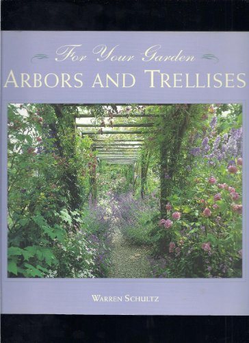 For Your Garden: Arbors and Trellises