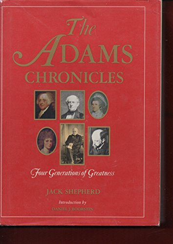 The Adams Chronicles: Four Generations of Greatness