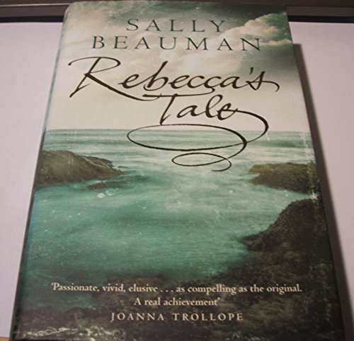 Rebecca's Tale (SCARCE HARDBACK FIRST EDITION, FIRST PRINTING SIGNED BY THE AUTHOR)