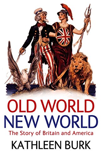 Old World, New World : The Story of Anglo-American Relations