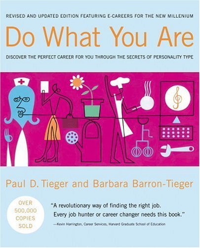 Do What You Are: Discover the Perfect Career for You Through the Secrets of Personality Type
Do What You Are: Discover the Perfect Career for You Through the Secrets of Personality Type