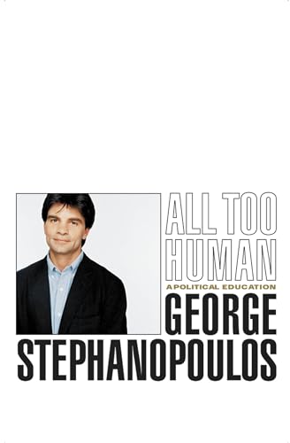 All Too Human: A Political Education: SIGNED BY AUTHOR