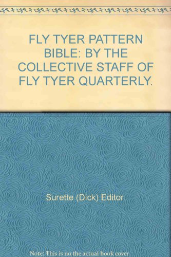 Fly Tyer Pattern Bible; 672 Flies in Full Color with Dressings