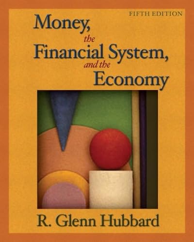 Money, the Financial System, and the Economy plus MyEconLab Student Access Kit (5th Edition)
Money, the Financial System, and the Economy plus MyEconLab Student Access Kit (5th Edition)
