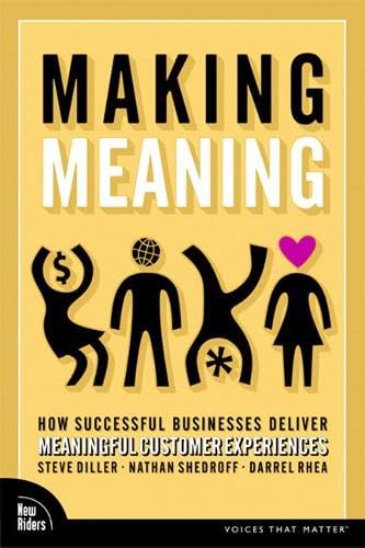 Making Meaning: How Successful Businesses Deliver Meaningful Customer Experiences
Making Meaning: How Successful Businesses Deliver Meaningful Customer Experiences