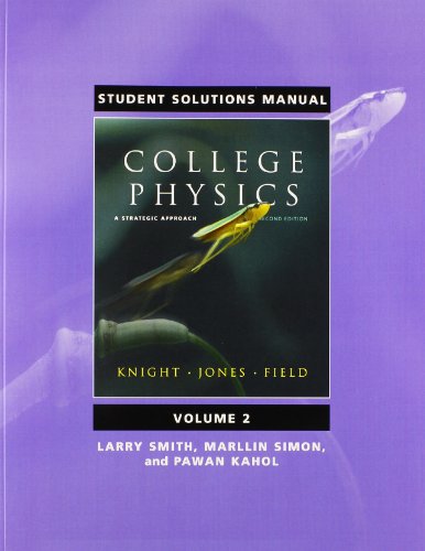 Student Solutions Manual for College Physics: A Strategic Approach Volume 2 (Chs. 17-30)
Student Solutions Manual for College Physics: A Strategic Approach Volume 2 (Chs. 17-30)