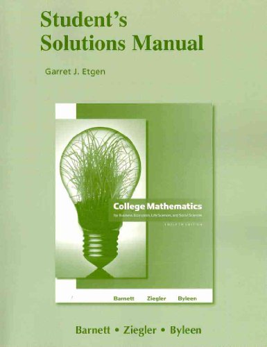 Student Solutions Manual for College Mathematics for Business, Economics, Life Sciences and Social Sciences
Student Solutions Manual for College Mathematics for Business, Economics, Life Sciences and Social Sciences